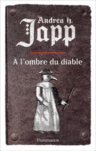 Andrea H. Japp - La Malédiction de Gabrielle Tome 2 : A l'ombre du diable.