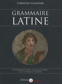 Touratier, Christian - Grammaire Latine, Introduction Linguistique à la Langue Latine