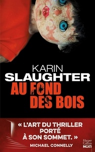 Karin Slaughter - Au fond des bois.