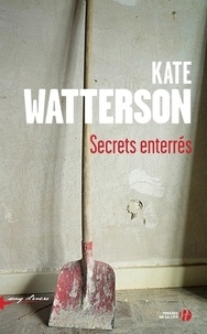 Kate Watterson - Secrets enterrés.