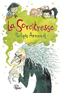 Philippe Arnaud - La sorcitresse.