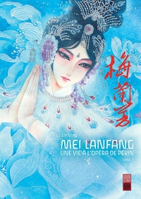 Ying Lin - Mei Lanfang Tome 3 : .