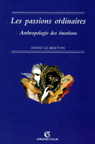 Les Passions ordinaires - David Le Breton