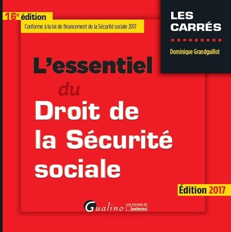 L'essentiel du droit de la Sécurité sociale 6e Edition ( 2017 ).