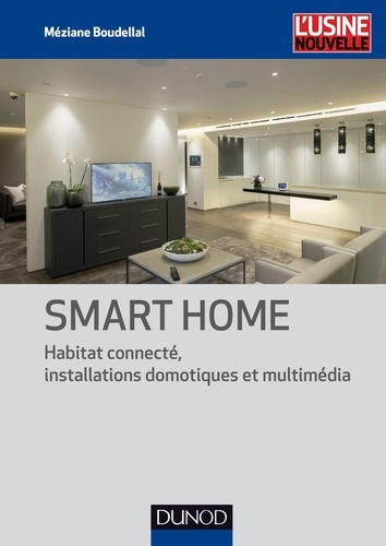 Smart home : Habitat connecté, 361 installations... Dunod