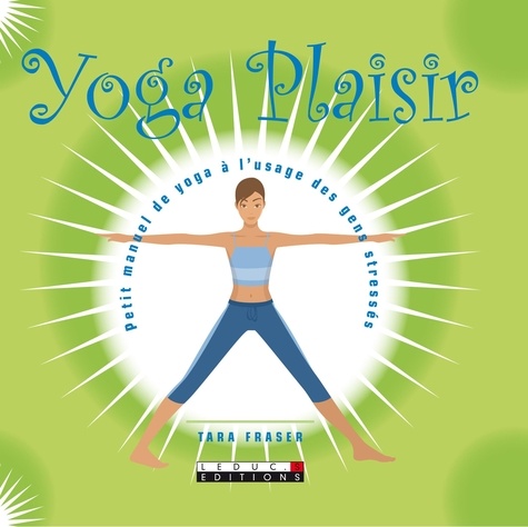 Petit manuel de yoga à l'usage des gens stressés.