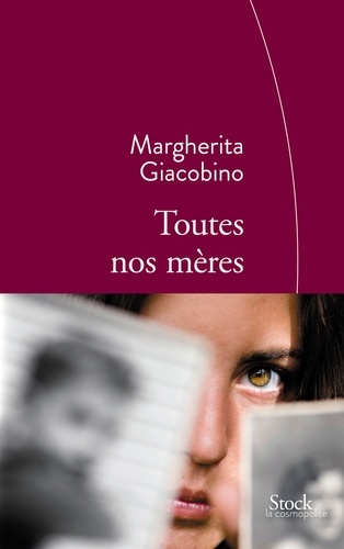 Margherita Giacobino - Toutes nos mères
