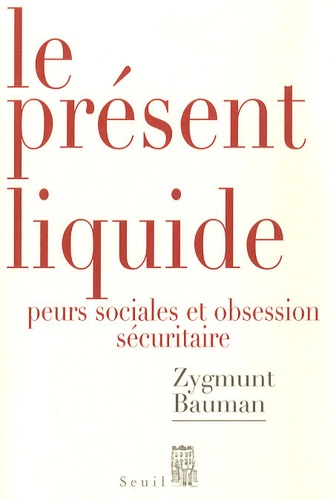 9782020914697FS Le présent liquide, Peurs sociales et obsession sécuritaire. Epub + PDF + Mobi + azw3 [fr]