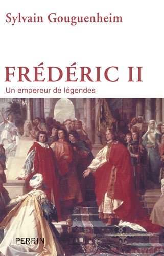 Frédéric II de Hohenstauffen : un empereur de légendes