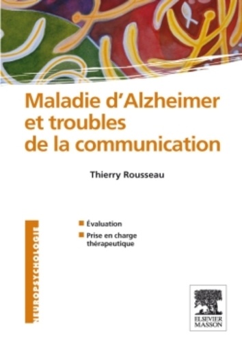 Maladie d'Alzheimer et troubles de la communication. Elsevier Masson PDF [fr]