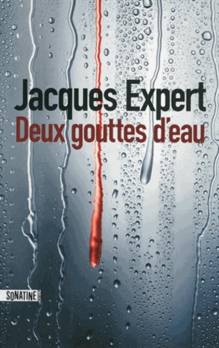EXPERT, Jacques - Deux gouttes d'eau
