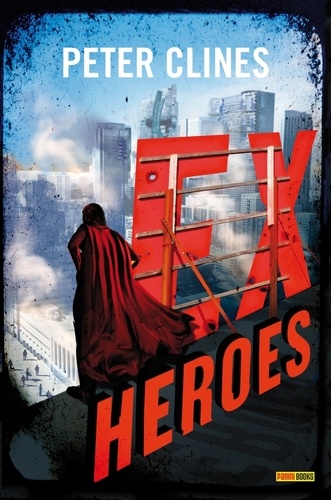 Clines Peter - Ex-Heroes Tome 1