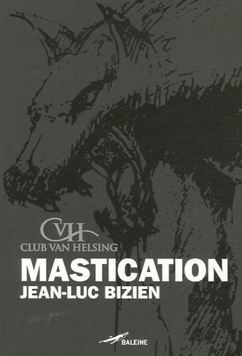 Mastication (I Can't Get No) De Jean-Luc Bizien