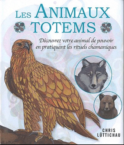 Les Animaux Totems - Chris Luttichau