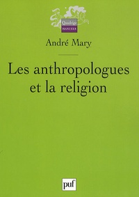 Les Anthropologues et La Religion