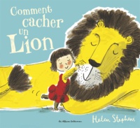 Helen Stephens - Comment cacher un lion.