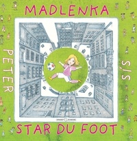 Madlenka star du foot | Sis, Petr (1949-....). Auteur