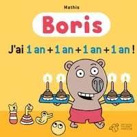 Jean-Marc Mathis - Boris Tome 23 : J'ai un an + un an + un an + un an.